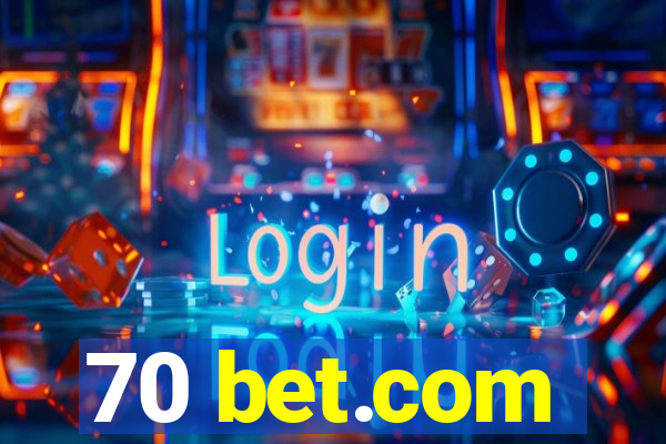 70 bet.com